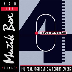 PJU Feat Josh Caffe & Robert Owens - Give It To Me (Vanilla Ace & Barber Remix)