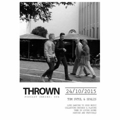 Thrown Podcast #4 with Tom Svtgl & Spalis