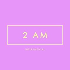 2 Am - Instrumental  (www.theunionbeats.com)
