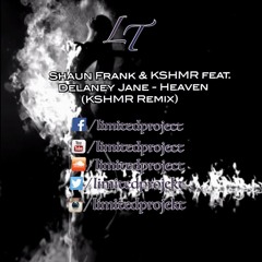 Shaun Frank & KSHMR Feat. Delaney Jane - Heaven (KSHMR Remix)