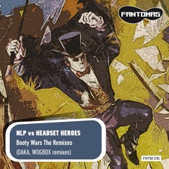 NLP Vs HEADSET HEROES - Booty Wars (Wogbox Remix) Preview