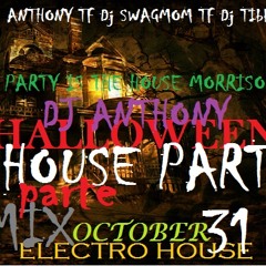 MIX # 2 $WalloWeen$#HousE_PartY# **DJ_ANTHONY**[party in the house MorrIsOn]