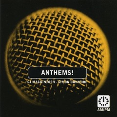 237 - Anthems! CJ Mackintosh & Simone Dunmore - Disc 1 (1996)