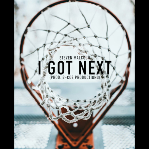 I Got Next (Prod. B-Coe Productions)