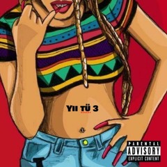 "She Don't(Yii Tu 3)" Prod By Cartier Jones