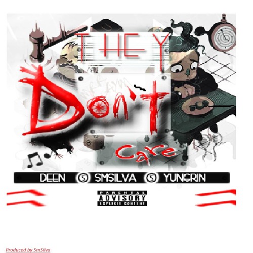 01 They Don't Care x Deen & Yun Grin