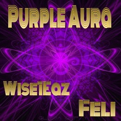 Wise1Eaz Ft. Feli - Purple Aura