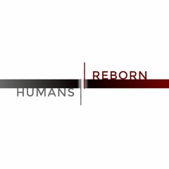 Humans Reborn