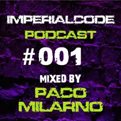 Paco Milarno - IMPERIALCODE PODCAST #001