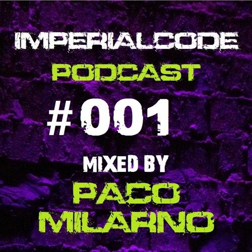 Paco Milarno - IMPERIALCODE PODCAST #001