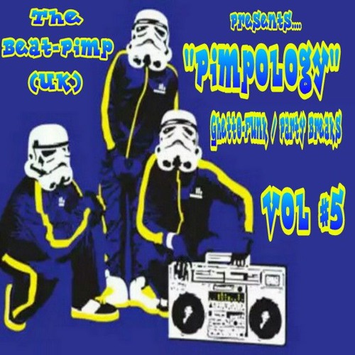 Pimpology Vol 5  Ghetto Funk / Party Breaks