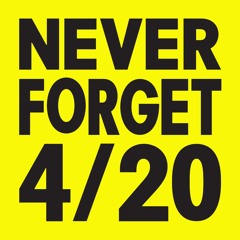 Never Forget 420- Hosted by Horsemouth