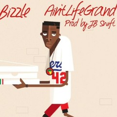 Ain't Life Grand (prod. JB Swift)