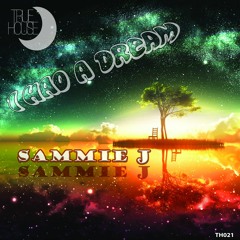 I Had A Dream - Sammie J - Master