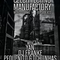 Czech Techno Manufactory with Dj Franke | Episode #22 : Yan
