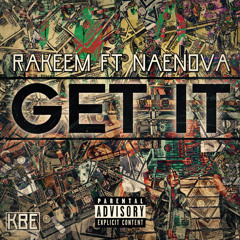 Ra'keem Ft. NaeNova - Get It