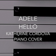 Adele - Hello (Katherine Cordova piano Cover) 25