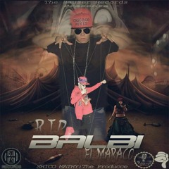 R.I.P Balbi El Maraco - The Custodio One (R.I.P Balbi El Chamako)