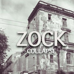 Zock - Collapse [Original Mix]