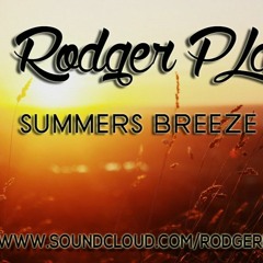 RodgerPlayz - Summers Breeze