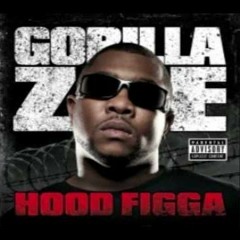 Hood Figga- Gorilla Zoe Ft. Dj Rease