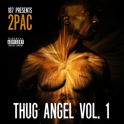 Stream OneEightSeven187 | Listen to 2PAC - THUG ANGEL VOL.1