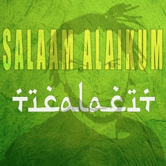 SALAAM ALAIKUM - TICALACIT