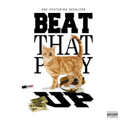 $4L_Dre ft. Reckless - Beat the pussy up