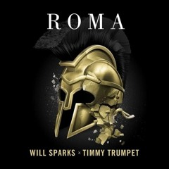 Will Sparks & Timmy Trumpet - ROMA