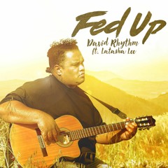 David Rhythm - Fed Up (feat. Latasha Lee)