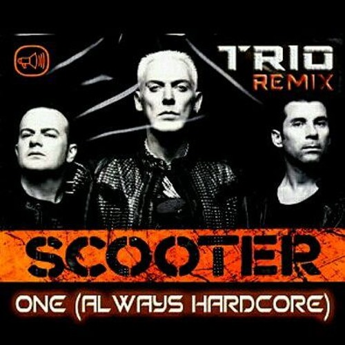 Scooter - One (Always Hardcore)Trio Rmx FREE DOWNLOAD