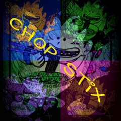 Chop Stix { Prod. Estiee }