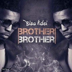 Bisa Kdei 'Brother Brother'