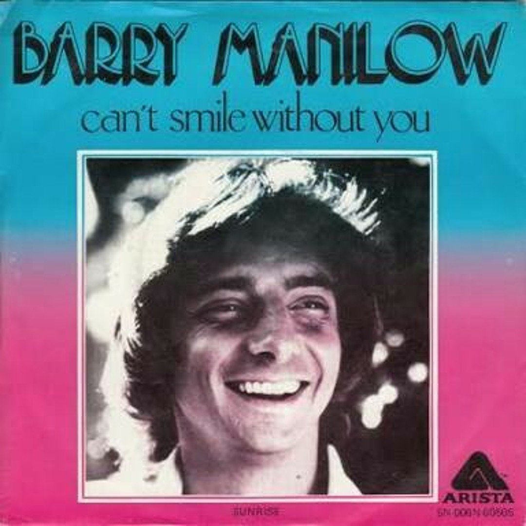 Barry manilow can t smile. I can't smile without you тексттперевлж. Barry manilow can't smile without you. Barry manilow 2020 - night songs ii. And you know i cant smile without you.