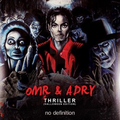 OMR & ADRY - Thriller (Halloween Edition)