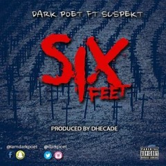 Dark - Poet - 6-Feet - Ft. - Tha - Suspect - Upcomers.com.ng