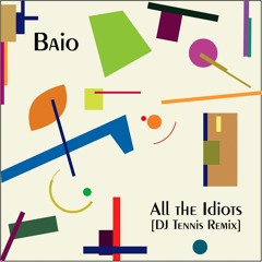 Baio "All the Idiots (DJ Tennis Remix)" - Boiler Room Debuts