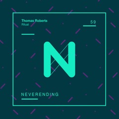 Neverending 059 / Thomas Roberts - Ritual (Original Mix)