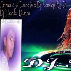 Sinhala+6 8+Dance+Mix+Dj+Nonstop+By+Dj Tharuka