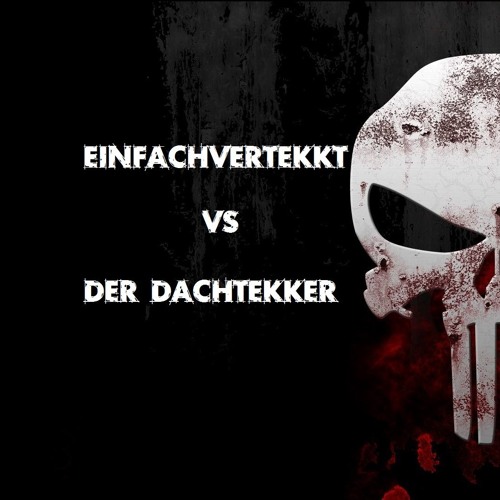 EinfachVertekkt vs DeR Dach[TeKK]eR - Auf Ein Neues