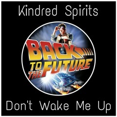 Kindred Spirits - Don't Wake Me Up