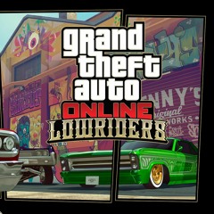 GTA: Online - Lowrider Theme Pt. 1 REMIX