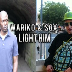 Wariko - Light Him (FT Sox)