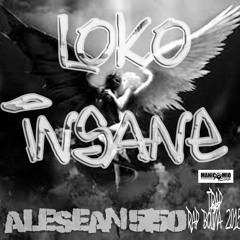 LOKO INSANE