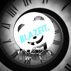 Blazeit - Warp (Preview)