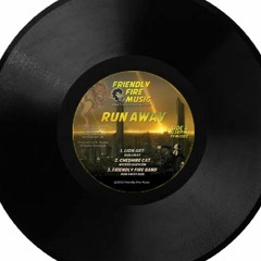 FFM1202 - Run Away EP - Friendly Fire Band ft Lion Art, Cheshire Cat, Fogata Sounds - Out Now
