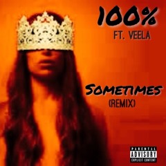 VEELA FT 100% SOMETIMES(REMIX)