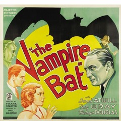 The Vampire Bat (1933 - 2015)
