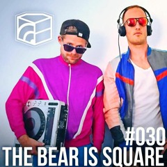 The Bear is Square - Jeden Tag ein Set Podcast 030