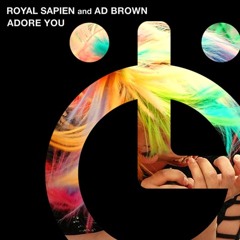 Royal Sapien & Ad Brown - Adore You (Ad Brown Remix) [Looq]